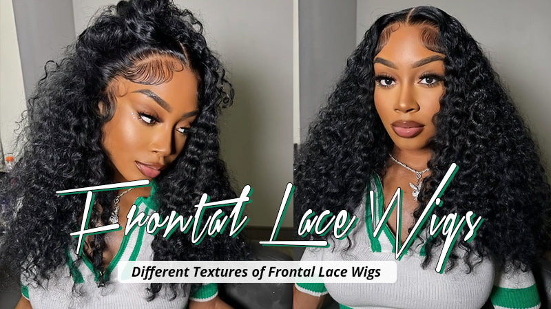 Different Textures of Frontal Lace Wigs