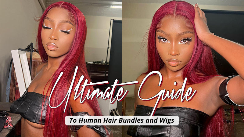 Ultimate Guide to Human Hair Bundles and Wigs
