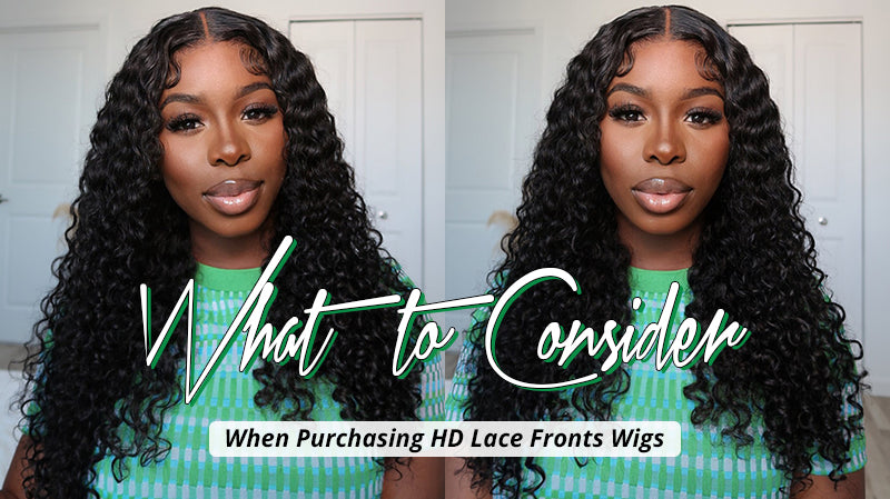 WHAT TO CONSIDER WHEN PURCHASING HD LACE FRONT WIGS