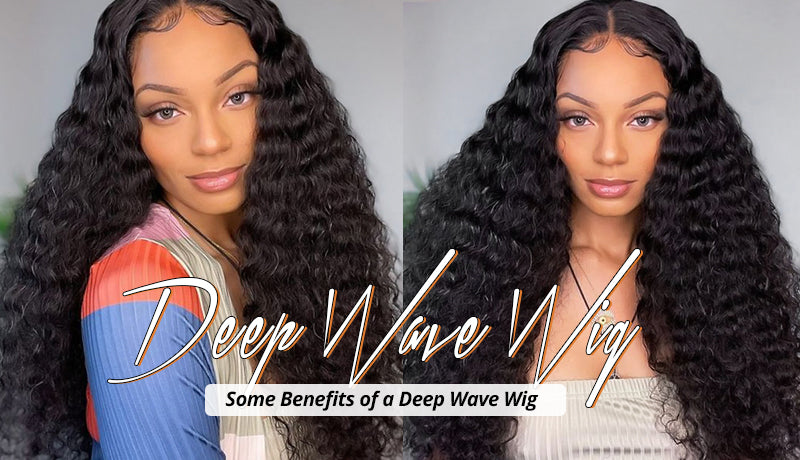 Some Benefits of a Deep Wave Wig