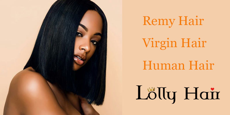 What Is The Difference Between Human Hair,Virgin Hair And Remy Hair?