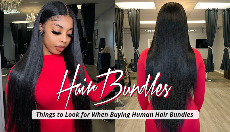 Things to Look for When Buying Human Hair Bundles