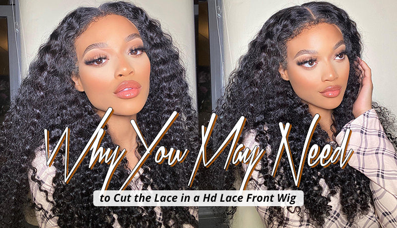 Why You May Need to Cut the Lace in a Hd Lace Front Wig