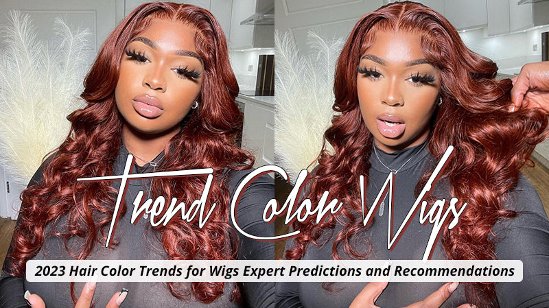 2023 Hair Color Trends for Wigs Expert Predictions and Recommendations