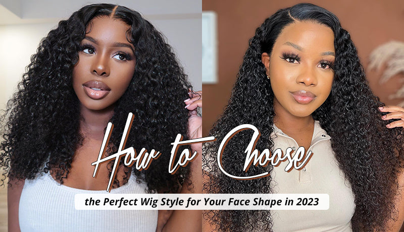 How to Choose the Perfect Wig Style for Your Face Shape in 2023