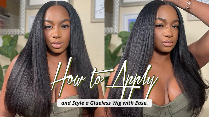 How to Apply and Style a Glueless Wig with Ease