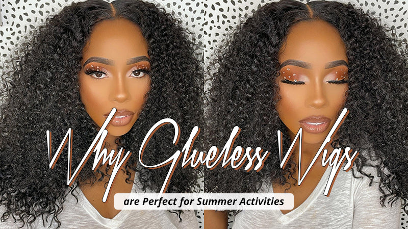 Why Glueless Wigs are Perfect for Summer Activities