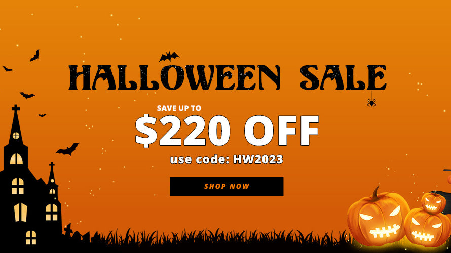 Halloween Sale,Save Up To $220 ,Shop Now, Receive Before Halloween