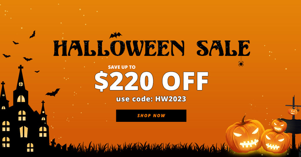 Halloween Sale,Save Up To $220 ,Shop Now, Receive Before Halloween