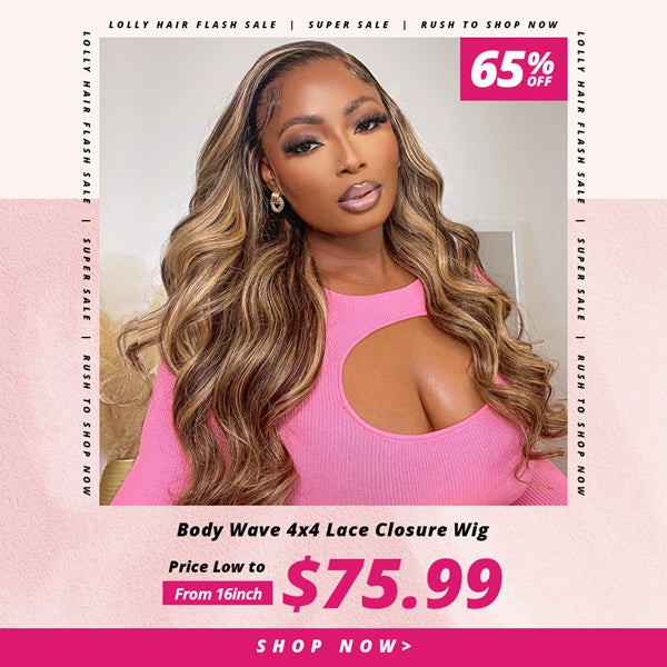 Lolly Flash Sale 65% OFF P4/27 Highlight Wig 4x4 Body Wave Closure Wig $75.99